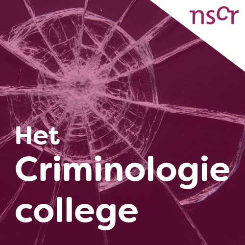 Nieuw seizoen NSCR-podcast: Het Criminologiecollege